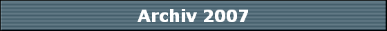 Archiv 2007
