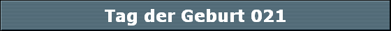 Tag der Geburt 021