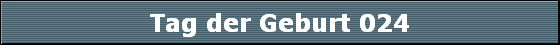 Tag der Geburt 024