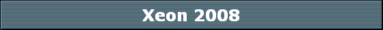 Xeon 2008